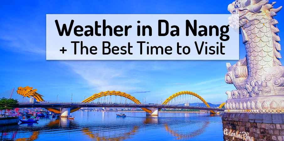 Weather in Da Nang + The Best Time to Visit? ➡️ | 2023